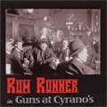 RUM RUNNER / ラムランナー / IN GUNS AT CYRANO'S
