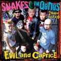 SNAKES:QO'NOS / スネイクス / クロノス / EVIL AND CAPRICE