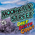 MOONWALK STREET / ムーンウォークストリート / DIET DEATH COUNT