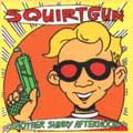 SQUIRTGUN / スクォートガン / ANOTHER SUNNY AFTERNOON