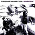SPANISH BARROW'IN GUITAR / スパニッシュバロウィンギター / WANTED MAN