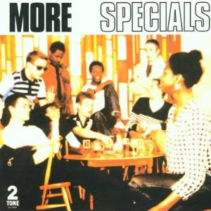 THE SPECIALS (THE SPECIAL AKA) / ザ・スペシャルズ / MORE SPECIALS
