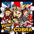 COBRA / HELLO! THIS IS COBRA