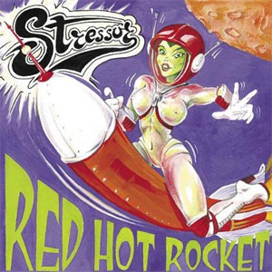 STRESSOR / RED HOT ROCKET