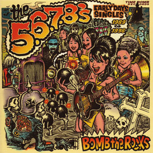 THE 5.6.7.8.'S / BOMB THE ROCKS:EARLY DAYS SINGLES (レコード)