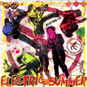 ELECTRIC SUMMER / エレクトリック・サマー / NEVER MIND, LAH