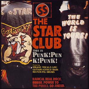 THE STAR CLUB / PUNK ! PUNK ! PUNK ! + 12 TRACKS (紙ジャケット・リマスタリング盤)