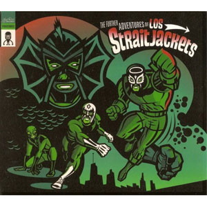 LOS STRAITJACKETS / ロス・ストレイトジャケッツ / THE FURTHER ADVENTURES OF LOS STRAIT JACKETS