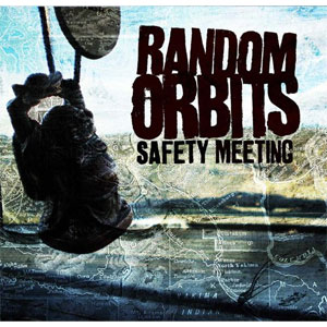 RANDOM ORBITS / ランダムオービッツ / SAFETY MEETING