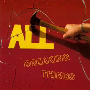 ALL / BREAKING THINGS (LP) 