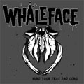 WHALEFACE / ホエールフェイス / MIND YOUR PROS AND CONS (帯・ライナー付き)