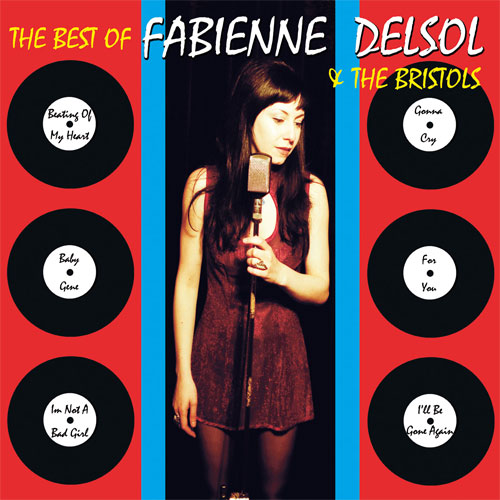 FABIENNE DELSOL / THE BEST OF FABIENNE DELSOL & THE BRISTOLS