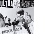 ULTRA VIOLENCE / ウルトラバイオレンス / BRICK RAIN
