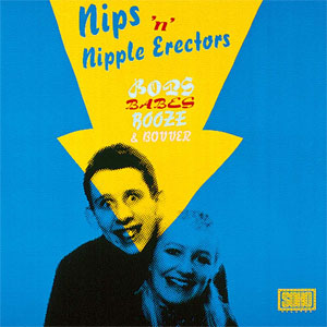 NIPS (NIPPLE ERECTORS) / ニップス (ニップル・エレクターズ) / BOPS,BABES,BOOZE AND BOWER (LP)
