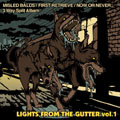 MISLED BALDS:FIRST RETRIEVE:NOW OR NEVER / LIGHTS FROM THE GUTTER VOL.1