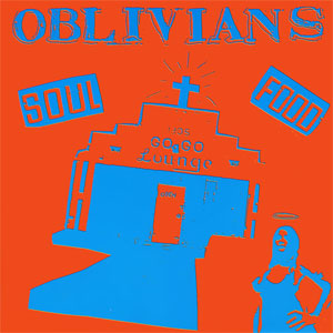 OBLIVIANS / オブリヴィアンズ / SOUL FOOD
