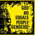 NO PEOPLE:GOD EQUALS GENOCIDE / GOD NO EQUALS PEOPLE GENOCIDE (7")