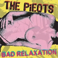 PiEOTS / BAD RELAXATION