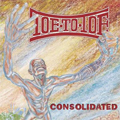 TOE TO TOE / トートゥートー / CONSOLIDATED