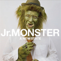 JR.MONSTER / ジュニアモンスター / A NEW STATE