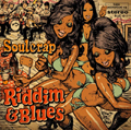 Soulcrap / RIDDIM & BLUES