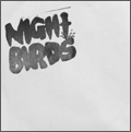 NIGHT BIRDS / ナイトバーズ / NIGHT BIRDS (7")