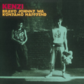 KENZI & THE TRIPS / KENZI & THE TRIPS (KENZIソロ, 八田ケンヂ, スマ・ロ子, イギリスを含む) / ブラボージョニーは今夜もハッピーエンド - DELUX EDITION - (紙ジャケット・リマスタリング盤) 