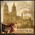 PERKELE / SONGS FOR YOU - LIVE IN MAGDEBURG