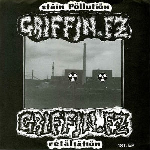 GRIFFIN. FZ / stain pollution retaliation 1ST.EP