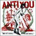 ANTI YOU / アンティ・ユー / TWO-BIT SCHEMES AND COLD WAR DREAMS