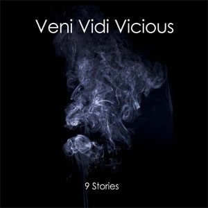 Veni Vidi Vicious / ヴェニ・ヴィディ・ヴィシャス / 9 STORIES