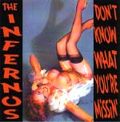 INFERNOS / インフェルノス / DON'T KNOW WHAT YOU'RE MISSIN'