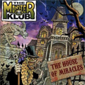 MONSTER KLUB / モンスタークラブ / THE HOUSE OF MIRACLES