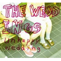 THE WEDDINGS / UNHAPPY WEDDING
