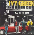 IVY GREEN / アイヴィー・グリーン / ALL ON THE BEAT