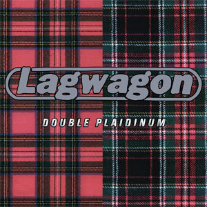 LAGWAGON / ラグワゴン / DUBLE PLAIDINUM (ボーナストラック付再発盤)