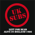 U.K. SUBS / LEFT FOR DEAD ALIVE IN HOLLAND 1986
