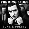 THE KING BLUES / PUNK & POETRY (国内盤)