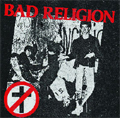 BAD RELIGION / バッド・レリジョン / BAD RELIGION (7")