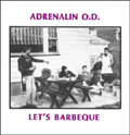 ADRENALIN O.D. / アドレナリン・オー・ディー / LET'S BARBEQUE (7")
