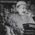 NOOTHGRUSH / FAILING EARLY, FAILING FOTEN (レコード)