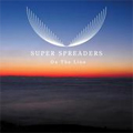 Super Spreaders / ON THE LINE