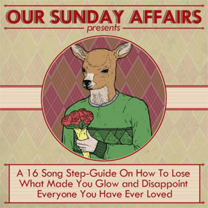 OUR SUNDAY AFFAIRS / アワーサンデイアフェアーズ / A 16 SONG STEP-GUIDE ON HOW TO LOSE