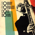 TOMMY TORNADO / COOL DOWN