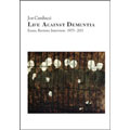JOE CARDUCCI / LIFE AGAINST DEMENTIA -Essays, Reviews, Interviews 1975-2011 (BOOK)