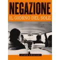 NEGAZIONE / ネガツィオーネ / IL GIORNO DEL SOLE (CD+BOOKLET)