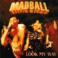 MADBALL / マッドボール / LOOK MY WAY (日本盤 ボーナストラック2曲収録)