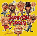 WALTONS / CARRY ON YIPPIN'!