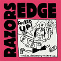 RAZORS EDGE / FUCKED UP! EP (7")
