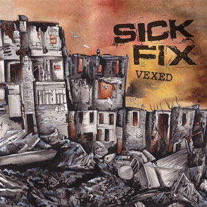 SICK FIX / VEXED (12")